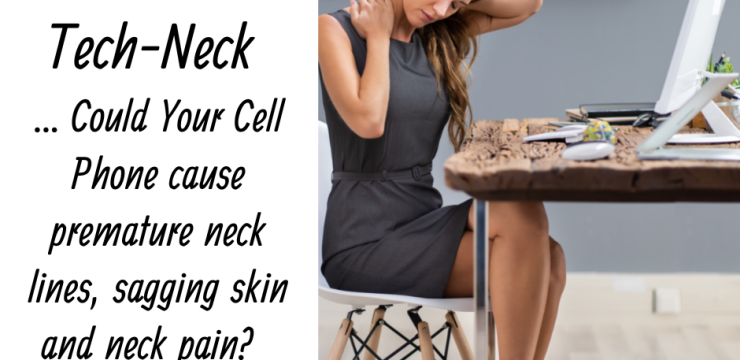 Tech Neck - Premature wrinkles and pain from looking at electronics